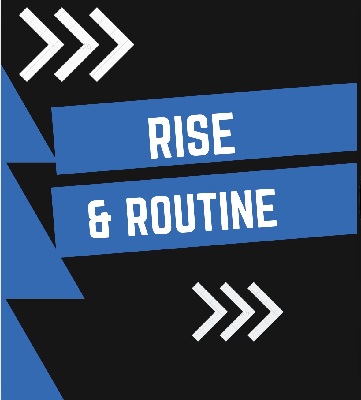 Rise & Routine